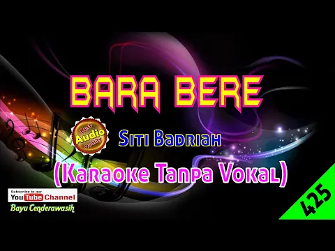 Download MP3 Bara Bere by Siti Badirah [Original Audio-HQ] | Karaoke Tanpa Vokal