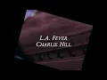 L A Fever - Charlie Hill