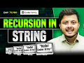 Lecture 56 Recursion in Strings