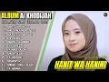 Album Ai Khodijah || HANIT WA HANINI - SHOLU ALA NURILADZI - Sholawat Nabi Merdu - Terpopuler 2025