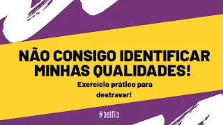 Como identificar nossas qualidades?