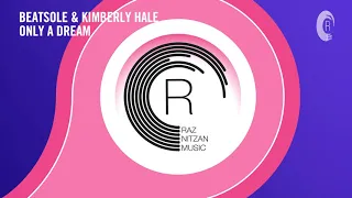 Only A Dream √ Lyrics √ Beatsole & Kimberly Hale