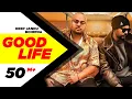 Download Lagu Good Life (Full Video ) | Deep Jandu Feat. Bohemia | Sukh Sanghera | Latest Punjabi Songs 2018