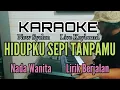 HIDUPKU SEPI TANPAMU (Karaoke New Syclon) Nada Wanita
