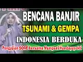 Lagu BENCANA BAJIR TSUNAMI DAN GEMPA ..INDONESIA BERDUKA PENGAJIAN SORE BERSAMA MUMPUNI HANDAYAYEKTI