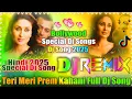 Teri Meri Prem Kahani💞Dj Remix💞New Hindi Dj Song💞Bollywood Sad Dj Song💞Dj Vishal Bhai