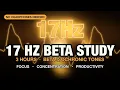 Deep Work 17 Hz Beta Study 17Hz Beta Isochronic Tones Focus Study Music 3 Hours