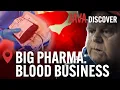 Harvesting the Blood of America s Poor Big Pharma s Blood Plasma Business Documentary