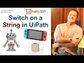 How to Switch on a String in UiPath