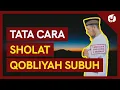 Tata Cara Sholat Sunnah Sebelum Subuh (Sholat Qobliyah Subuh) atau Sholat Sunnah Fajar - Yufid TV