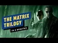 The Matrix Trilogy in Six Minutes