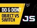 Do This Don t do that Use object instead of Switch