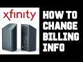 Xfinity How To Change Billing Address - How To Change Billing Information Instructions Guide Help