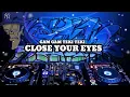DJ CLOSE YOUR EYES X GAM GAM TEKI TEKI TIKTOK TERBARU 2022 | DJ BAYUADNYANA