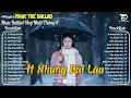 Nhạc Trẻ Ballad Hot Trend 2025 ♫ Top 30 Ca Khúc Nghe Day Dứt Về Nỗi Đau Tình Yêu - Ít Nhưng Dài Lâu
