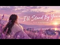 I'll Stand by You – The Pretenders | Cozy Echo Cover | Emotional & Heartfelt