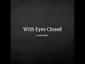 With Eyes Closed
