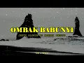 Download Lagu JUSTY ALDRIN - OMBAK BABUNYI FT HENDRI ENDICO (LIRIK)