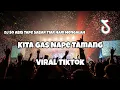 Download Lagu DJ SO ABIS TAPE SABAR VIRAL TIKTOK‼️KITA GAS NAPE TAMANG - Adit Sparky Official Nwrmxx FULLBASS