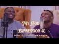 Download Lagu MY GOD EXPRESSION 3 FT @paultomisin_ 