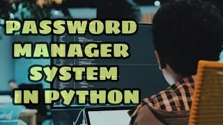 How to make Password Manager System with python Full course