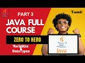 03 - JAVA PROGRAMMING ZERO TO HERO PART 3 VARIABLES AND DATATYPES IN TAMIL