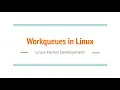 9 Workqueues in Linux Bottom Half