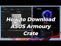 How to download ASUS Armoury Crate Aura Creator in series laptops