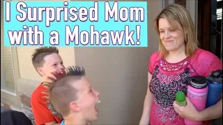 I surprised my mom with a Mohawk