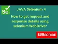 How to capture Request and Response using DevTools Selenium 4