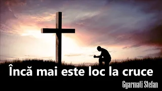inca mai este loc la cruce si pentru tine dragul meu
