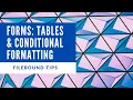 FileBound Tips and Tricks Tables and Conditional Formatting in Forms