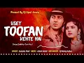 Download Lagu Used Toofan Kehte Hai (New Dakhla Tur Mix) Dj Vipul Jinora Ft Dj Manoj Aafwa