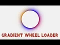 CSS Gradient Wheel Loader css animation 2019 cool css effects