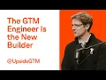 The Rise of the GTM Engineer Alex Bauer Co-Founder of Upside