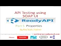 SoapUI Ready API Tutorial Part5 Properties API Testing Test API Web Service Testing