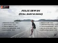 Download Lagu FELIX IRWAN - MENGHAPUS JEJAKMU II (FULL ALBUM 2022)