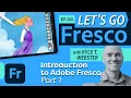 Let s Go Fresco with Kyle T Webster Introduction to Adobe Fresco Pt 1 Adobe Creative Cloud