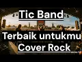 Download Lagu TIC BAND - TERBAIK UNTUKMU [Cover Rock] by Romi Musik1