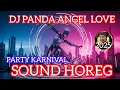 Download Lagu DJ PANDA ANGEL LOVE PARTY KARNAVAL!! SOUND HOREG 2025 TERBARU DISUKAI PECINTA HOREG