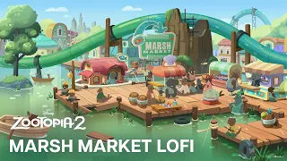 Marsh Market LoFi | Zoomania 2