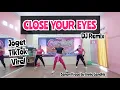 Download Lagu CLOSE YOUR EYES DJ Remix || Tiktok Viral || Senam Kreasi by Annie Gendhis
