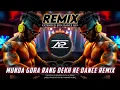 Download Lagu Munda Gora Rang Dekh Ke - Remix | Extended Quality EDM Dance Music | Dj AP Remix New 2025