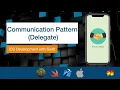 iOS Dev 8 Delegate Communication Pattern Swift 5 XCode 11