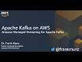 Apache Kafka on AWS Amazon Managed Streaming for Apache Kafka MSK by Frank Munz