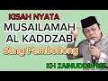 Lagu KH ZAINUDDIN MZ Mukjizat AL QUR'AN,, Musailamah Al Kaddzab sang Pembohong