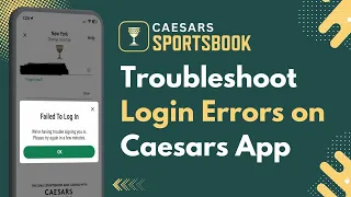 How to Troubleshoot Caesars App Login Issues