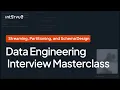 Data Engineering Interview Masterclass Streaming Partitioning and Schema Design