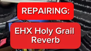 Repairing Electro Harmonix Holy Grail Reverb Guitar Pedal Ep 10 Howto Repairing Guitarpedals 