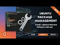 Ubuntu Package Management Guide Install Update Remove Software with apt